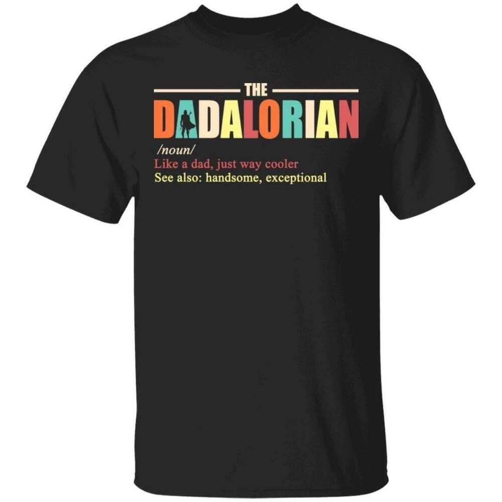 The Dadalorian Definition Mandalorian Dad Tshirt All Day Tee